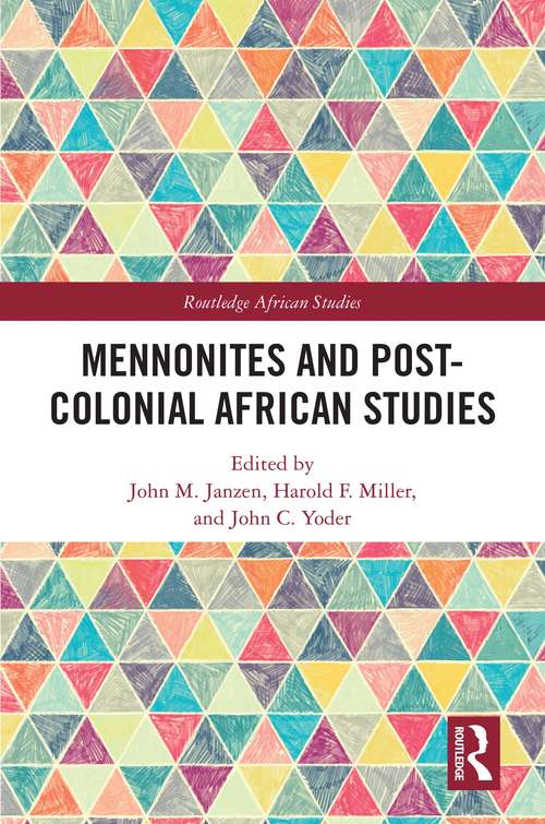 Book cover of Mennonites and Post-Colonial African Studies (Routledge African Studies)