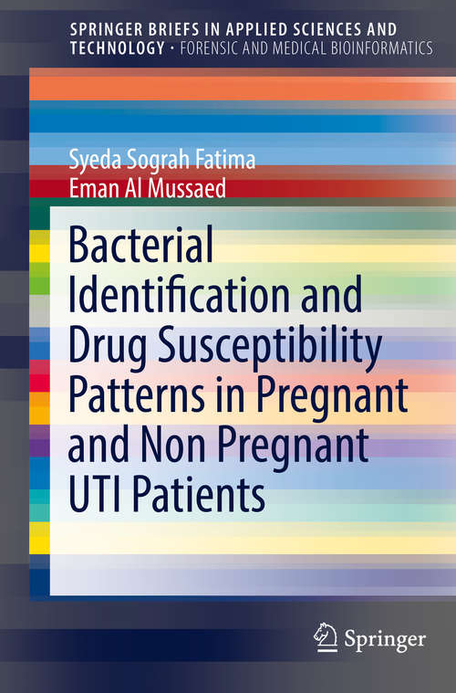 Book cover of Bacterial Identification and Drug Susceptibility Patterns in Pregnant and Non Pregnant UTI Patients (SpringerBriefs in Applied Sciences and Technology)