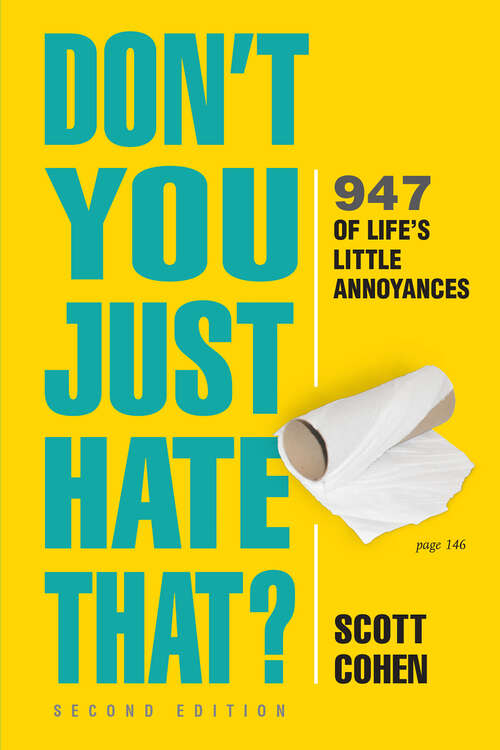 Book cover of Don't You Just Hate That? 2nd Edition: 947 of Life's Little Annoyances