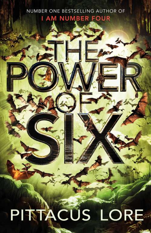 Book cover of The Power of Six: Lorien Legacies Book 2 (The Lorien Legacies #2)