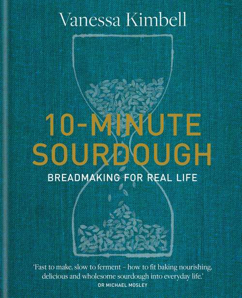 Book cover of 10-Minute Sourdough: Breadmaking for Real Life