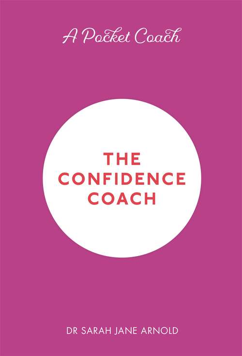 Book cover of A Pocket Coach: The Confidence Coach (Pocket Guides to Self-Care #2)