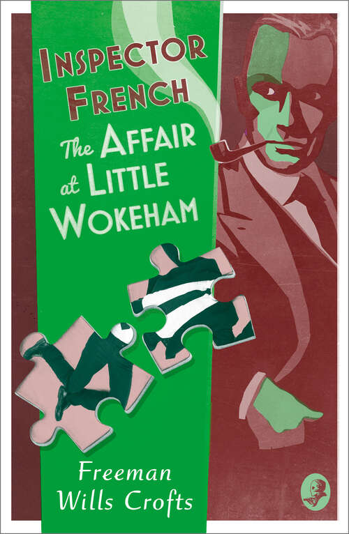 Book cover of Inspector French: The Affair at Little Wokeham (Inspector French #20)