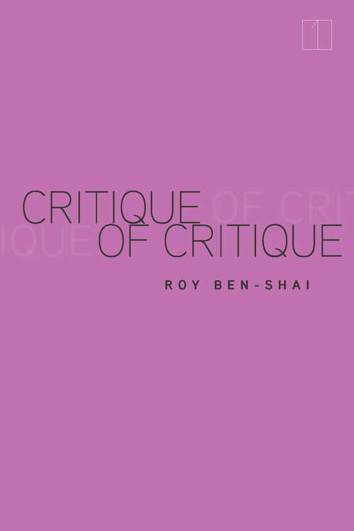 Book cover of Critique of Critique (Square One: First-Order Questions in the Humanities)