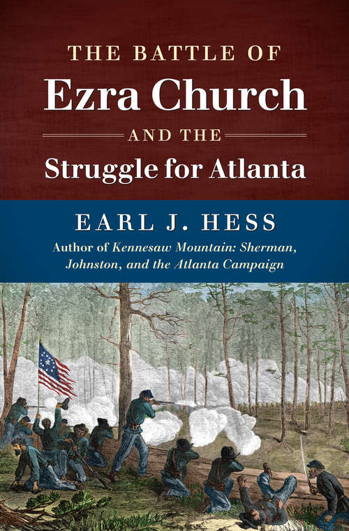 Book cover of The Battle of Ezra Church and the Struggle for Atlanta (Civil War America)