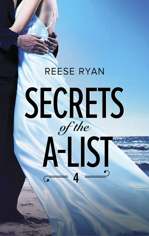 Book cover of Secrets Of The A-List: Secrets Of The A-list (episode 1 Of 12) Secrets Of The A-list (episode 2 Of 12) Secrets Of The A-list (episode 3 Of 12) Secrets Of The A-list (episode 4 Of 12) (ePub edition) (A Secrets of the A-List Title #4)