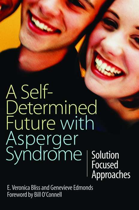 Book cover of A Self-Determined Future with Asperger Syndrome: Solution Focused Approaches