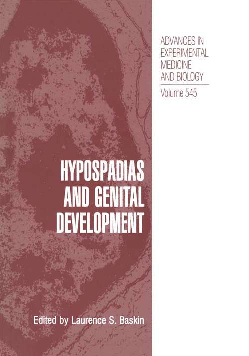 Book cover of Hypospadias and Genital Development (2004) (Advances in Experimental Medicine and Biology #545)
