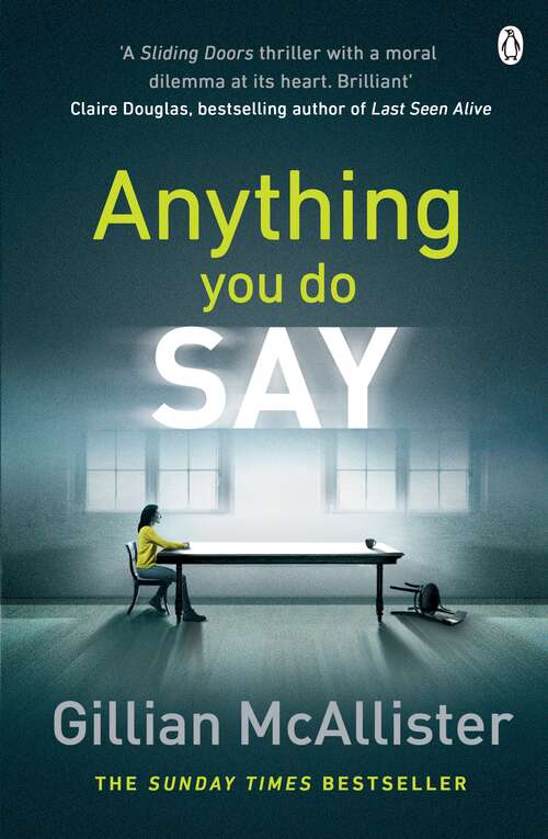 Book cover of Anything You Do Say: THE ADDICTIVE psychological thriller from the Sunday Times bestselling author