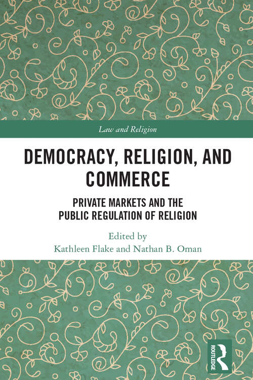Book cover of Democracy, Religion, and Commerce: Private Markets and the Public Regulation of Religion (Law and Religion)