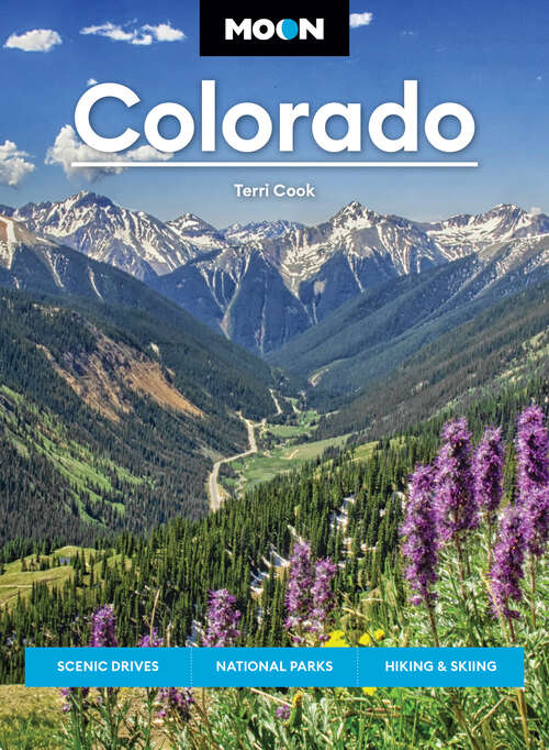 Book cover of Moon Colorado: Scenic Drives, National Parks, Hiking & Skiing (11) (Moon U.S. Travel Guide)