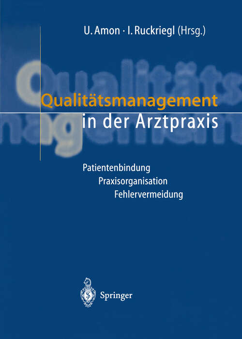 Book cover of Qualitätsmanagement in der Arztpraxis: Patientenbindung, Praxisorganisation, Fehlervermeidung (2000)