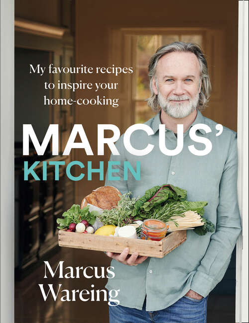 Book cover of Marcus’ Kitchen: My Favourite Recipes To Inspire Your Home-cooking (ePub edition)