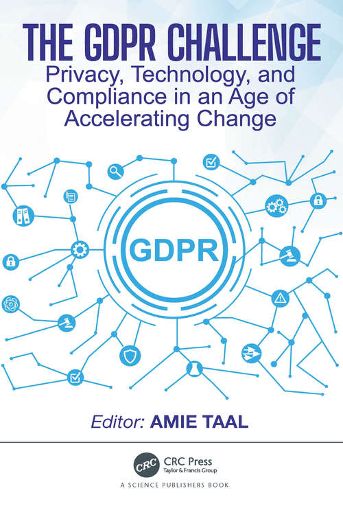 Book cover of The GDPR Challenge: Privacy, Technology, and Compliance in an Age of Accelerating Change
