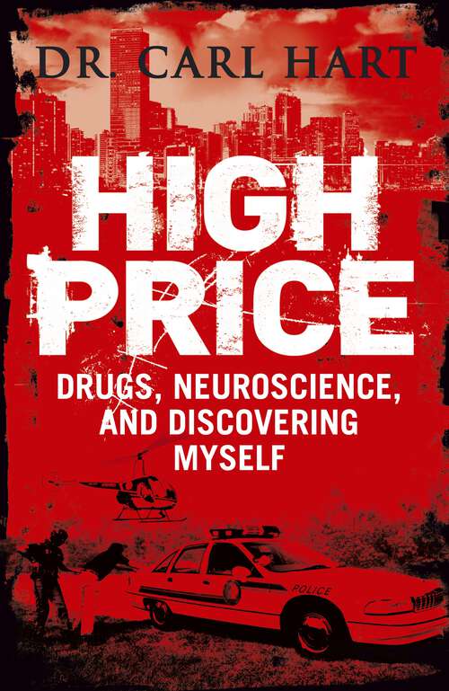Book cover of High Price: Drugs, Neuroscience, and Discovering Myself