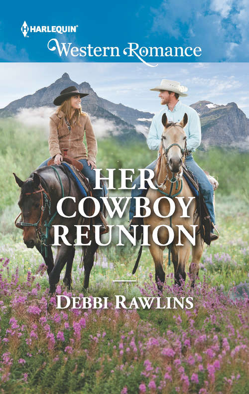 Book cover of Her Cowboy Reunion: The Cowboy's Texas Twins Her Cowboy Reunion Rodeo Sheriff A Family For The Rancher (ePub edition) (Made in Montana #18)