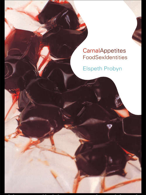 Book cover of Carnal Appetites: FoodSexIdentities