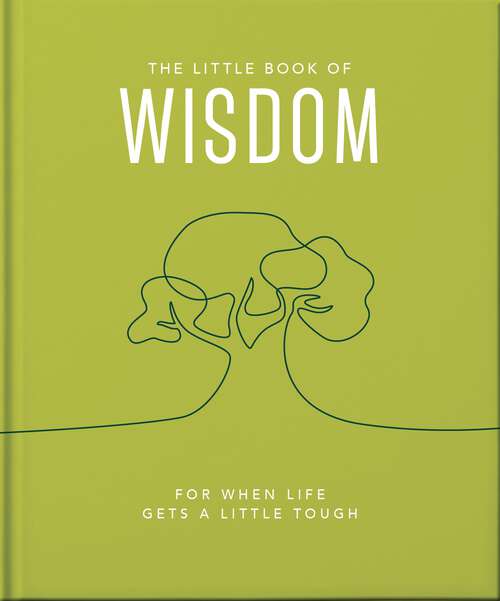 Book cover of The Little Book of Wisdom: For when life gets a little tough (The\little Book Of... Ser.)