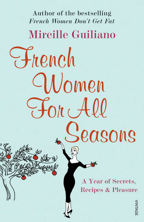 Book cover of French Women For All Seasons: A Year of Secrets, Recipes & Pleasure