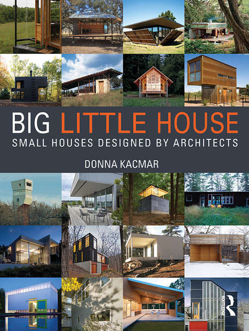 Book cover of BIG little house: Small Houses Designed by Architects
