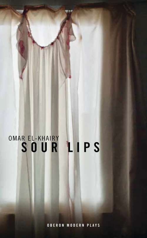 Book cover of Sour Lips (Oberon Modern Plays)