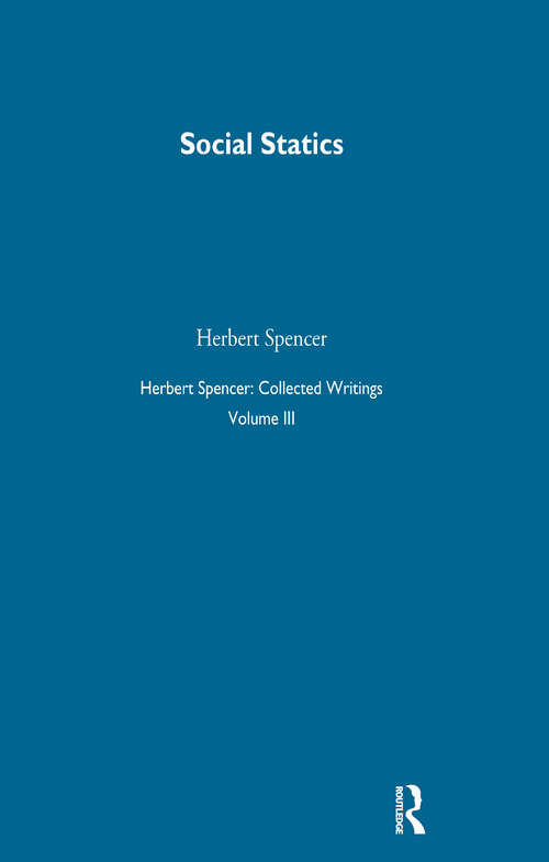 Book cover of Herbert Spencer: Volume III: Social Statics