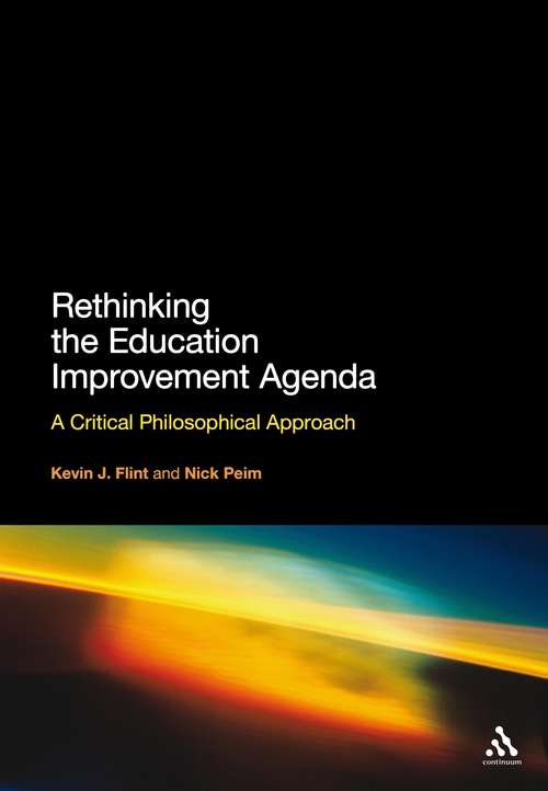 Book cover of Rethinking the Education Improvement Agenda: A Critical Philosophical Approach