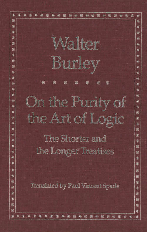 Book cover of On the Purity of the Art of Logic: The Shorter and the Longer Treatises (Yale Library of Medieval Philosophy Seri)