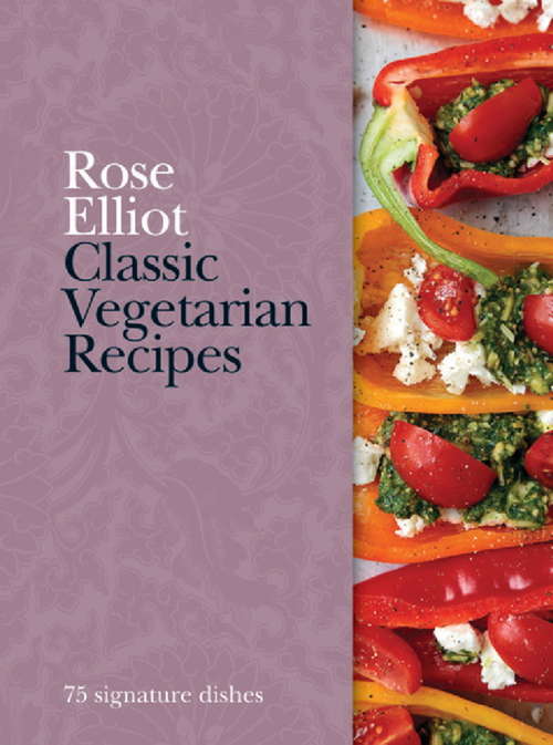 Book cover of Classic Vegetarian Recipes: 75 signature dishes (Classic)