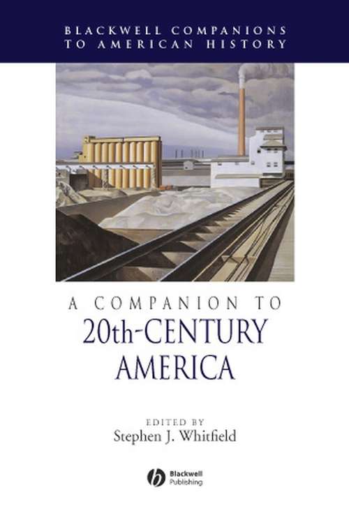Book cover of A Companion to 20th-Century America (Wiley Blackwell Companions to American History)