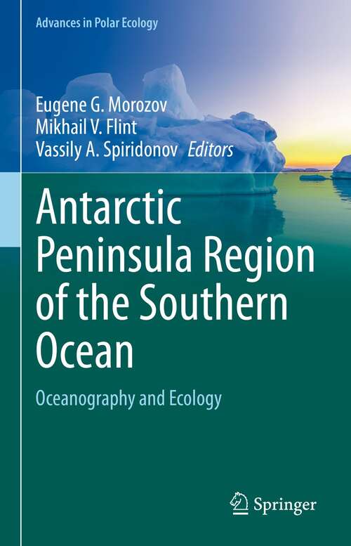 Book cover of Antarctic Peninsula Region of the Southern Ocean: Oceanography and Ecology (1st ed. 2021) (Advances in Polar Ecology #6)