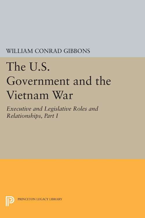 Book cover of The U.S. Government and the Vietnam War: 1945-1960