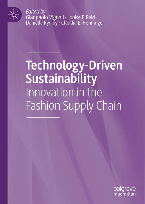 Book cover of Technology-Driven Sustainability: Innovation in the Fashion Supply Chain (1st ed. 2020)