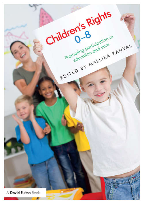 Book cover of Children's Rights 0-8: Promoting participation in education and care