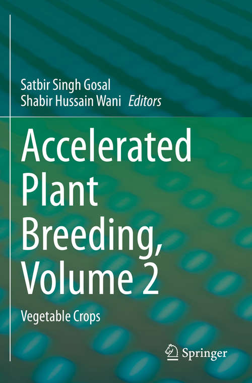 Book cover of Accelerated Plant Breeding, Volume 2: Vegetable Crops (1st ed. 2020)