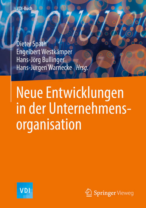 Book cover of Neue Entwicklungen in der Unternehmensorganisation (1. Aufl. 2017) (VDI-Buch)