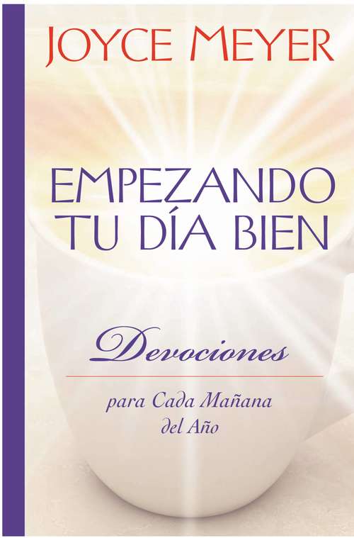 Book cover of Empezando Tu D a Bien: Devociones para Cada Mañana del Año