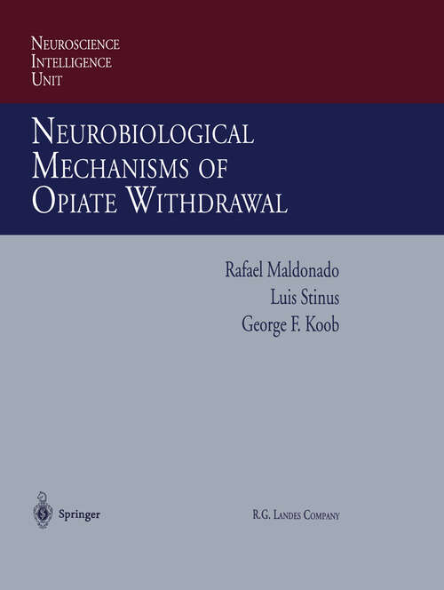 Book cover of Neurobiological Mechanisms of Opiate Withdrawal (1996) (Neuroscience Intelligence Unit)