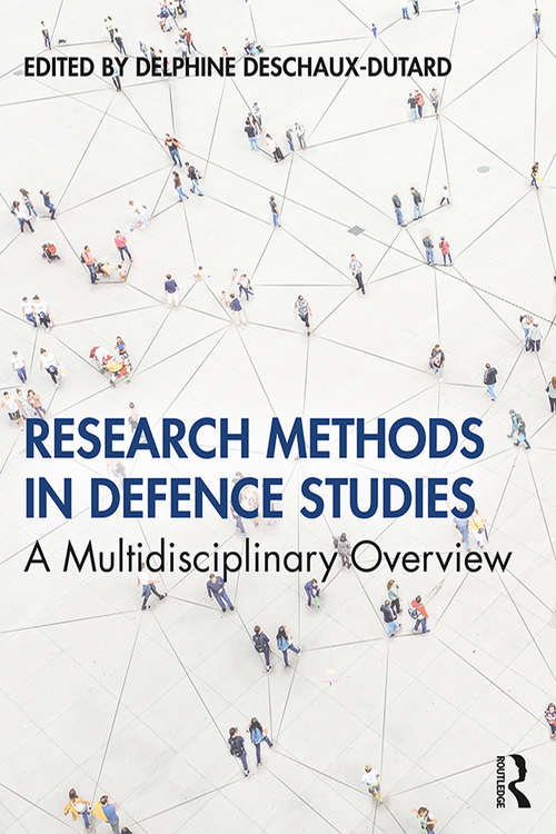 Book cover of Research Methods in Defence Studies: A Multidisciplinary Overview