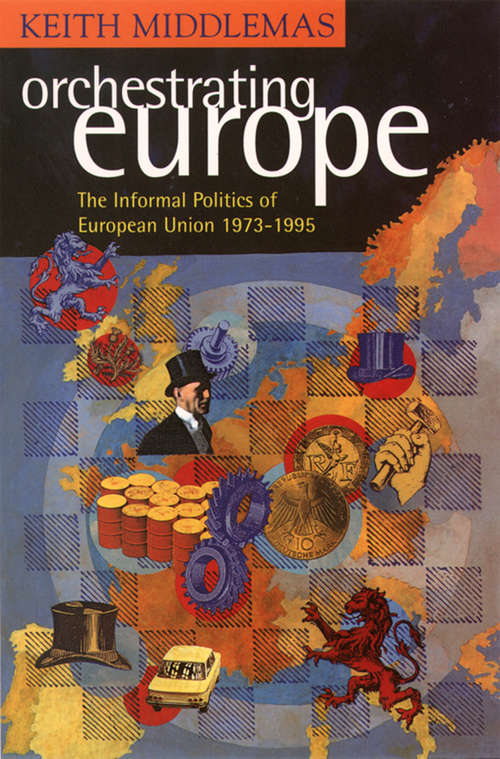 Book cover of Orchestrating Europe (Text Only) (ePub edition)