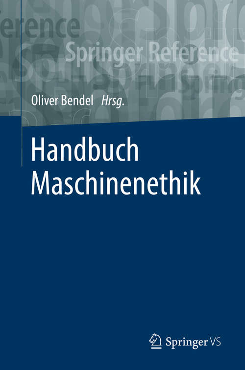 Book cover of Handbuch Maschinenethik (1. Aufl. 2019) (Springer Reference Geisteswissenschaften Ser.)
