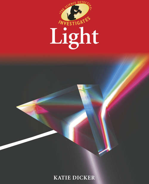 Book cover of Light: Light (Science Detective Investigates)