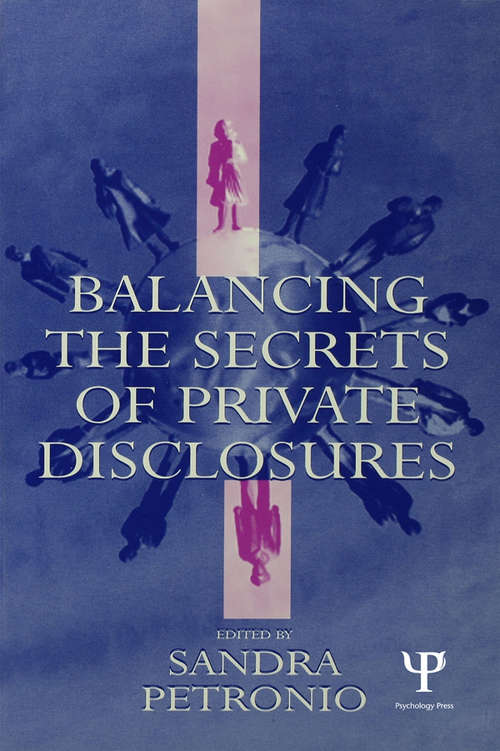 Book cover of Balancing the Secrets of Private Disclosures (Routledge Communication Series)