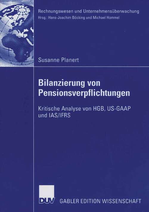 Book cover of Bilanzierung von Pensionsverpflichtungen: Kritische Analyse von HGB, US-GAAP und IAS/IFRS (2006) (Rechnungswesen und Unternehmensüberwachung)