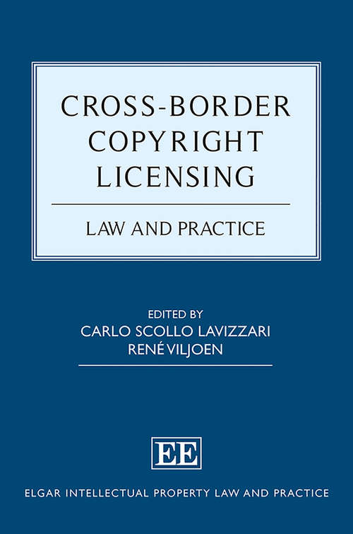 Book cover of Cross-Border Copyright Licensing: Law and Practice (Elgar Intellectual Property Law and Practice series)