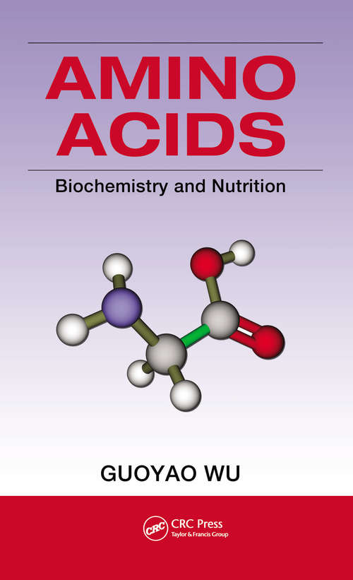 Book cover of Amino Acids: Biochemistry and Nutrition