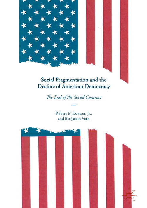 Book cover of Social Fragmentation and the Decline of American Democracy: The End of the Social Contract