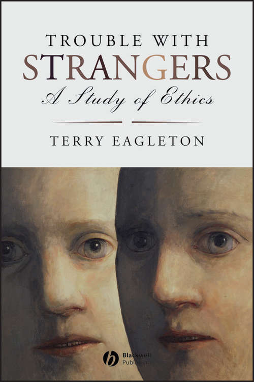 Book cover of Trouble with Strangers: A Study of Ethics
