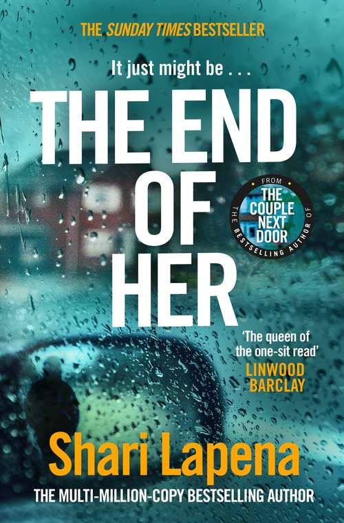 Book cover of The End of Her: The unputdownable Sunday Times bestseller from the author of THE COUPLE NEXT DOOR