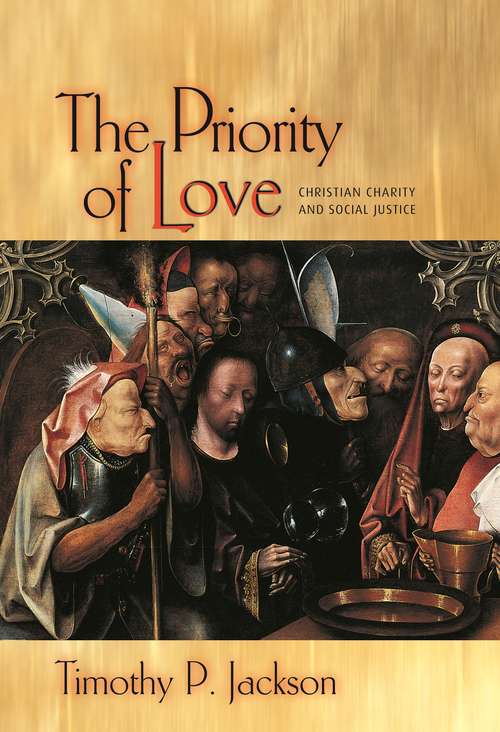 Book cover of The Priority of Love: Christian Charity and Social Justice (New Forum Books #57)